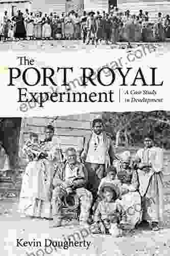 The Port Royal Experiment: A Case Study In Development