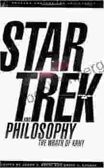 Star Trek And Philosophy: The Wrath Of Kant (Popular Culture And Philosophy 35)