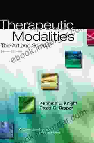 Therapeutic Modalities: The Art And Science