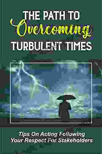 The Path To Overcoming Turbulent Times: Tips On Acting Following Your Respect For Stakeholders: Kinds Of Economic Crises