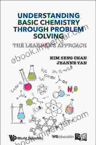 Understanding Basic Chemistry Through Problem Solving: The Learner S Approach