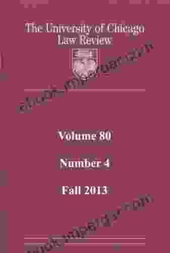 University Of Chicago Law Review: Volume 80 Number 4 Fall 2024