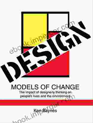 Design: Models Of Change Ken Baynes