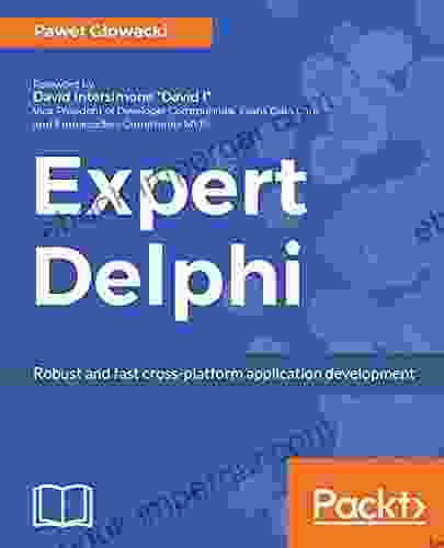 Expert Delphi: Robust And Fast Cross Platform Application Development