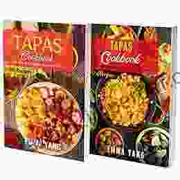 Easy Tapas Cookbook: 2 In 1: 120 Recipes For Healthy And Tasty Spanish Food