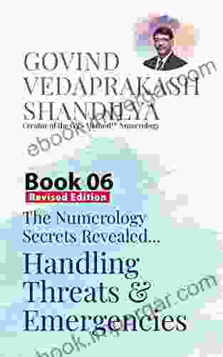 Handling Threats Emergencies: A Of 12 To Simplify The Study Of Numerology (The Numerology Secrets Revealed 6)