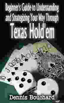 Best Poker Rules Beginner S Guide To Understanding And Strategizing Your Way Through Texas Hold Em