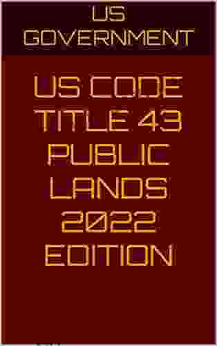 US CODE TITLE 43 PUBLIC LANDS 2024 EDITION