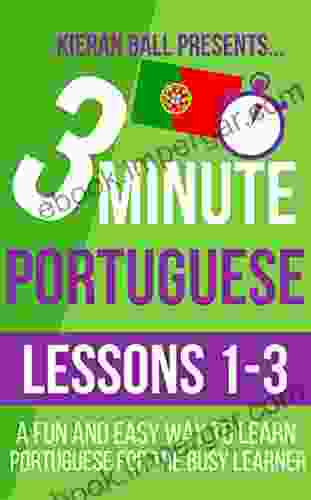 3 Minute Portuguese: Lesson 1 3: A fun and easy way to learn Portuguese for the busy learner