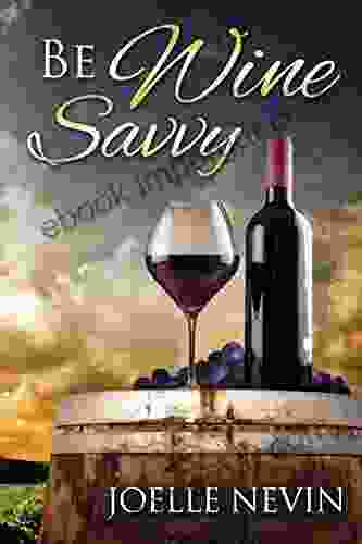 Be Wine Savvy: Wine For Dummies