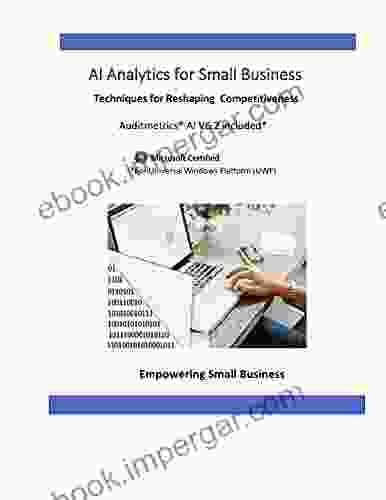 AI Analytics for Small Business: Techniques for Reshaping Competitiveness