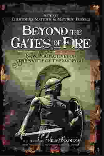 Beyond The Gates Of Fire: New Perspectives On The Battle Of Thermopylae