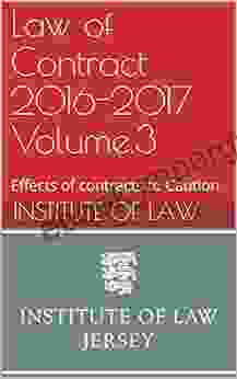 Law Of Contract 2024 Volume 3: Effects Of Contracts To Caution (Institute Of Law Study Guides 2024)