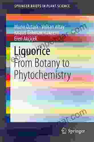 Liquorice: From Botany To Phytochemistry (SpringerBriefs In Plant Science)