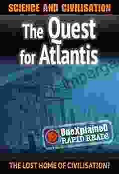 The Quest For Atlantis (UneXplained Rapid Reads)