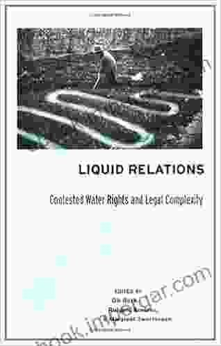 Liquid Relations: Contested Water Rights And Legal Complexity