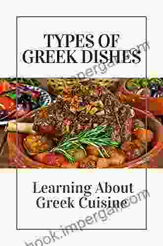 Types Of Greek Dishes: Learning About Greek Cuisine: Ancient Greece Recipes