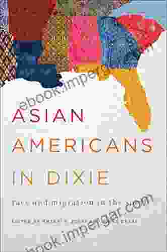 Asian Americans In Dixie: Race And Migration In The South (Asian American Experience)