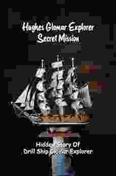 Hughes Glomar Explorer Secret Mission: Hidden Story Of Drill Ship Glomar Explorer