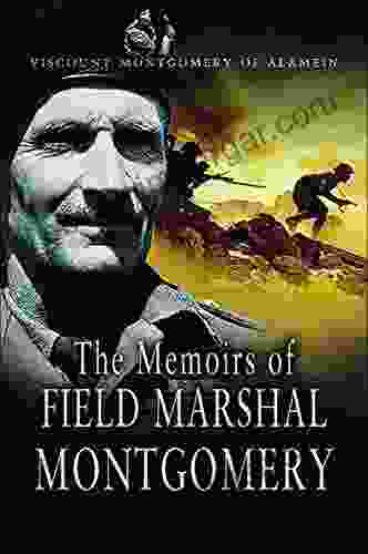 The Memoirs Of Field Marshal Montgomery