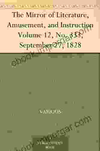 The Mirror Of Literature Amusement And Instruction Volume 12 No 333 September 27 1828