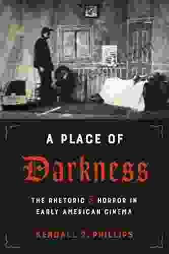 A Place of Darkness: The Rhetoric of Horror in Early American Cinema