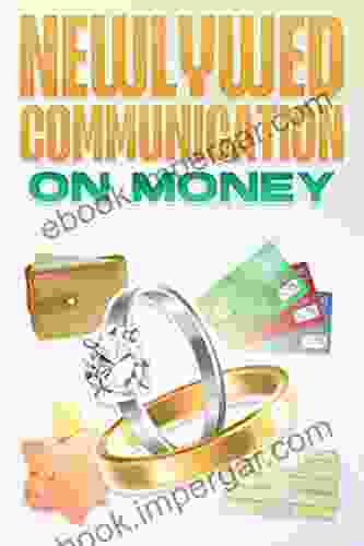 Newlywed Communication On Money: What Every Newlywed Should Know Discuss Before Marriage #1