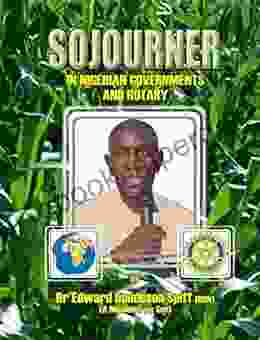 SOJOURNER IN NIGERIAN GOVERNMENTS AND ROTARY