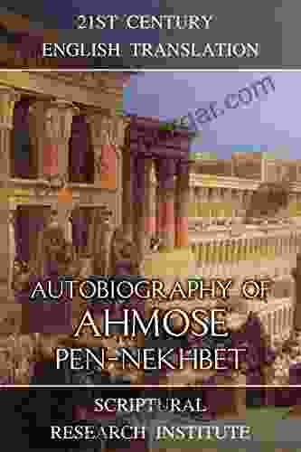 Autobiography Of Ahmose Pen Nekhbet (Memories Of The New Kingdom 2)