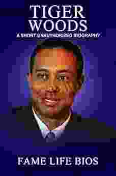 Tiger Woods: A Short Unauthorized Biography