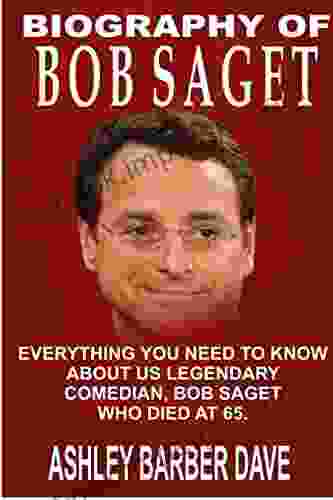 BIOGRAPHY OF BOB SAGET: EVERYTHING YOU NEED TO KNOW ABOUT US LEGENDARY COMEDIAN BOB SAGET WHO DIED AT 65