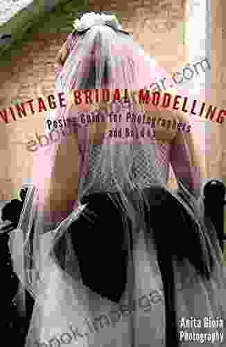 Vintage Bridal Modelling Posing Guide For Photographers And Brides