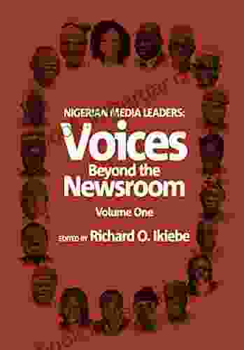 Nigerian Media Leaders: Voices Beyond the Newsroom (Volume 1)