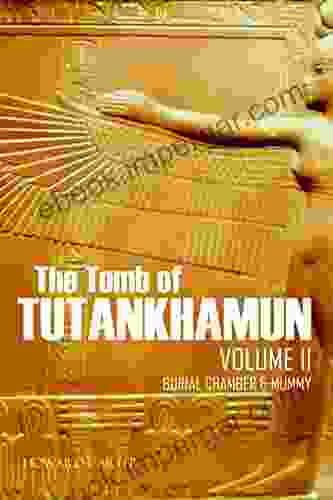 The Tomb of Tutankhamun: Volume II Burial Chamber Mummy (Expanded Annotated)