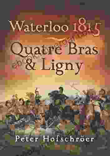 Waterloo 1815: Quatre Bras Ligny: Quatre Bras and Ligny